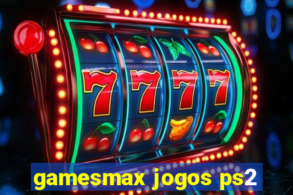 gamesmax jogos ps2